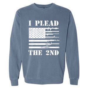 I Plead The 2nd Cute Gift Second Adt Funny Gift Pro Gun Gift Garment-Dyed Sweatshirt