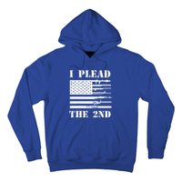 I Plead The 2nd Cute Gift Second Adt Funny Gift Pro Gun Gift Hoodie