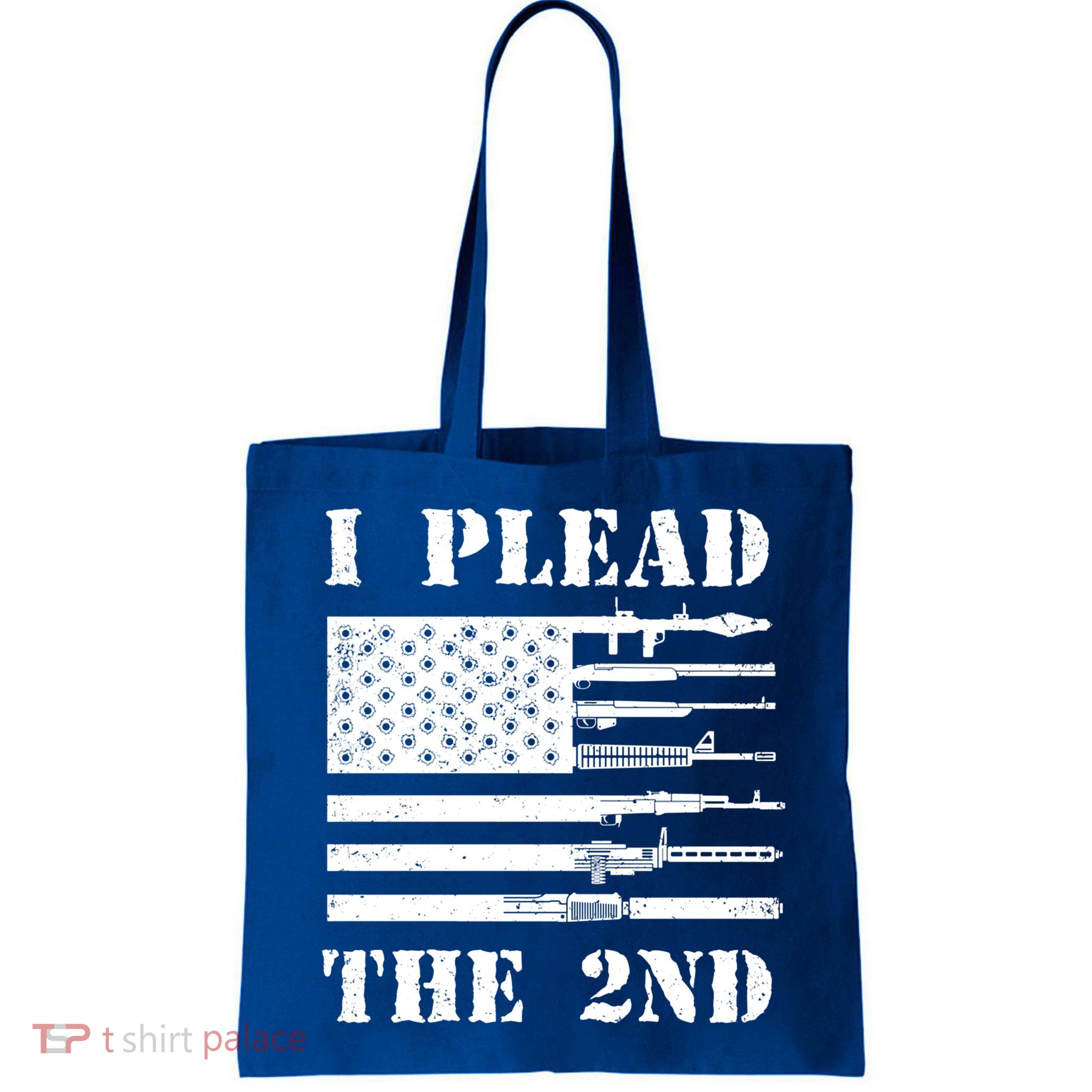 I Plead The 2nd Cute Gift Second Adt Funny Gift Pro Gun Gift Bag