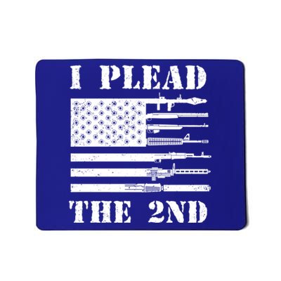 I Plead The 2nd Cute Gift Second Adt Funny Gift Pro Gun Gift Mousepad