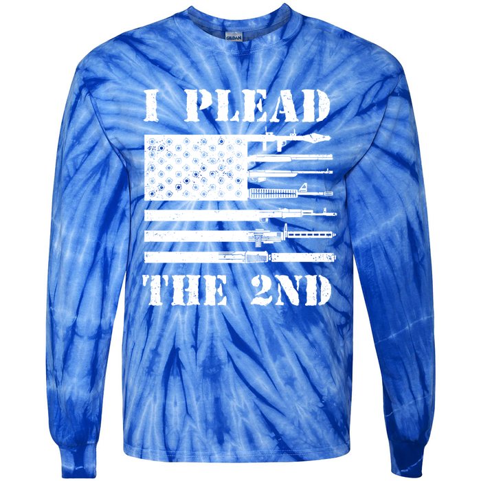 I Plead The 2nd Cute Gift Second Adt Funny Gift Pro Gun Gift Tie-Dye Long Sleeve Shirt