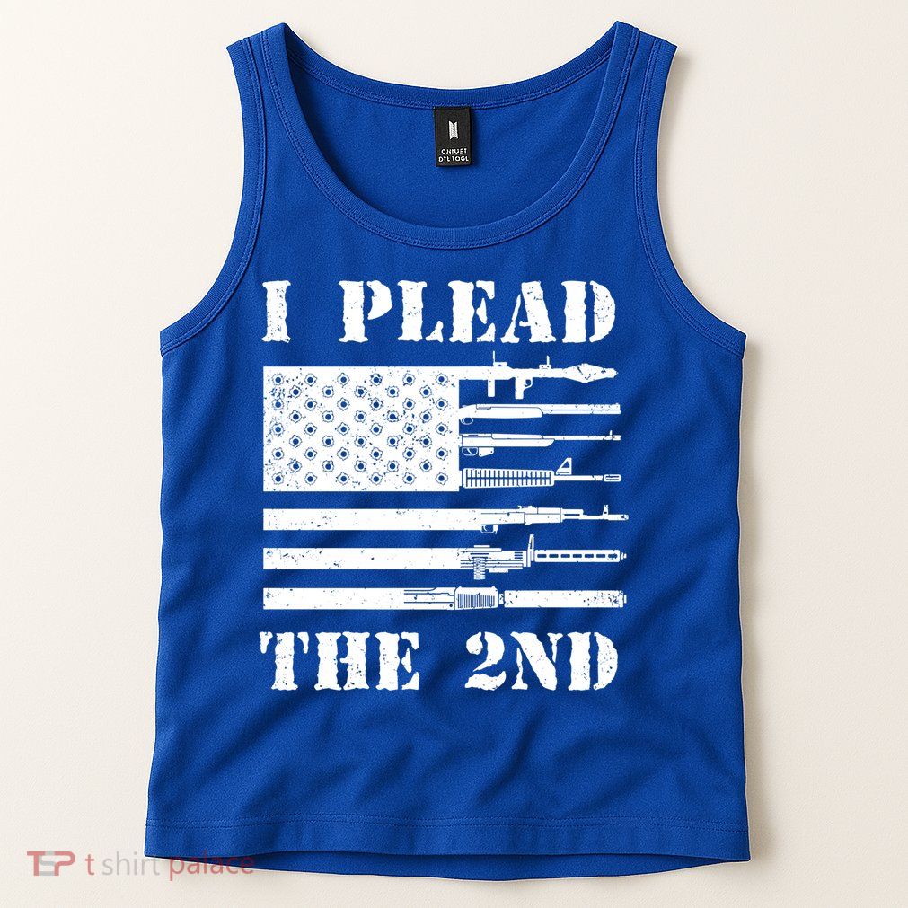 I Plead The 2nd Cute Gift Second Adt Funny Gift Pro Gun Gift Tank Top