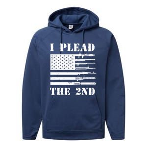 I Plead The 2nd Cute Gift Second Adt Funny Gift Pro Gun Gift Performance Fleece Hoodie