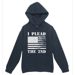 I Plead The 2nd Cute Gift Second Adt Funny Gift Pro Gun Gift Urban Pullover Hoodie