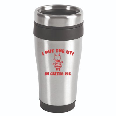 I Put The Uti In Cutie Pie 16oz Travel Tumbler