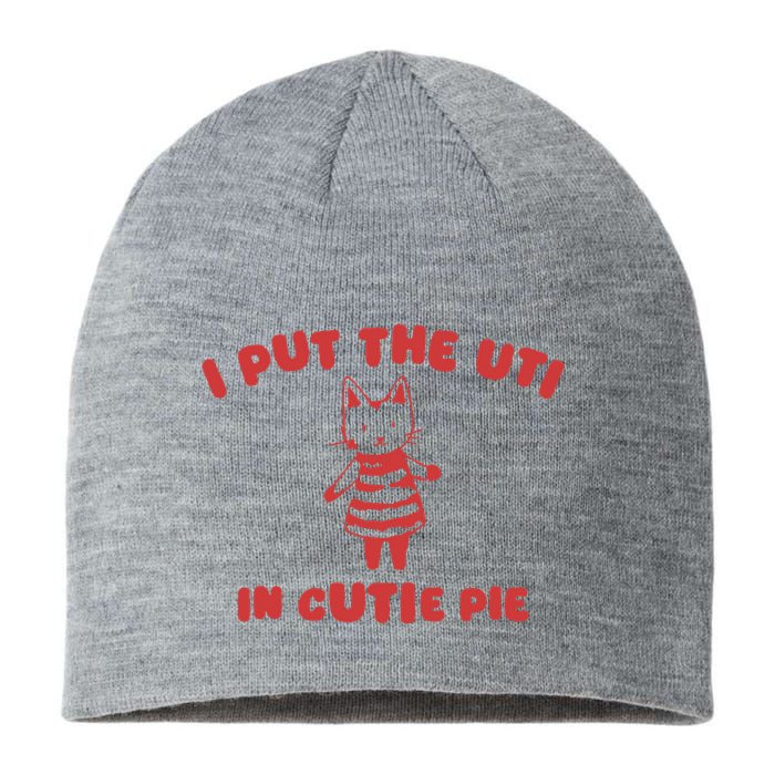 I Put The Uti In Cutie Pie Sustainable Beanie