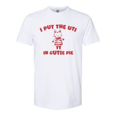 I Put The Uti In Cutie Pie Softstyle CVC T-Shirt