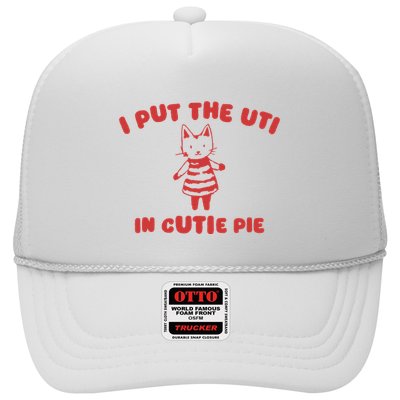 I Put The Uti In Cutie Pie Trucker Hat