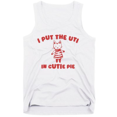 I Put The Uti In Cutie Pie Tank Top