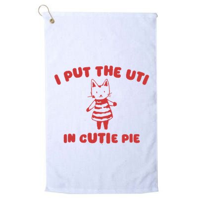 I Put The Uti In Cutie Pie Golf Towel