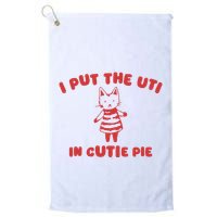 I Put The Uti In Cutie Pie Golf Towel