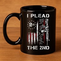 I Plead The 2nd We The People USA Flag AR 15 Rifle 11oz C Handle Ceramic Mug