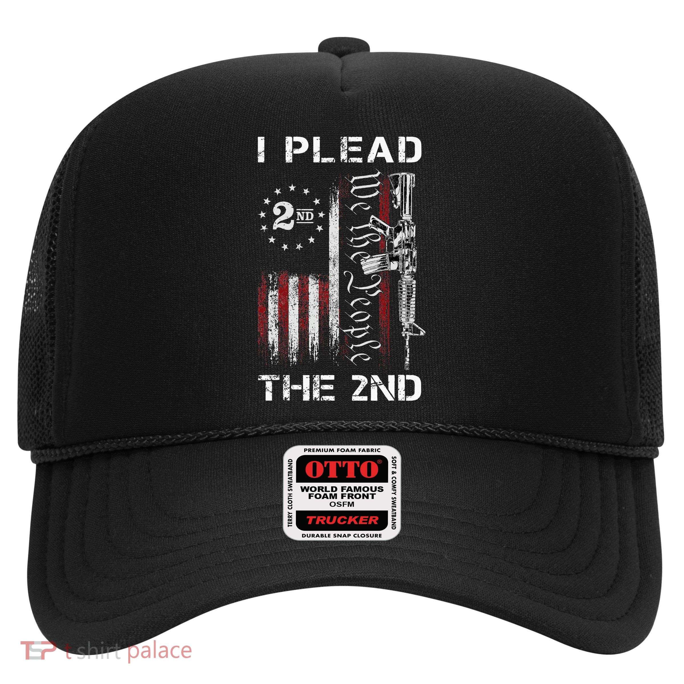 I Plead The 2nd We The People USA Flag AR 15 Rifle Trucker Hat