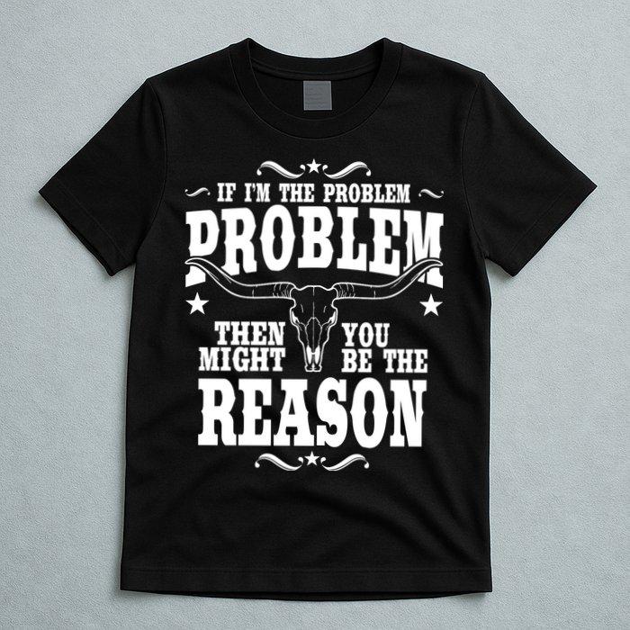 If Problem Vintage Then You Might Be Reason T-Shirt