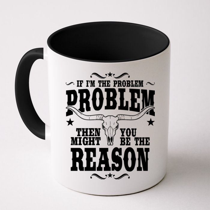 If Problem Vintage Then You Might Be Reason Mug