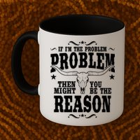 If Problem Vintage Then You Might Be Reason Mug