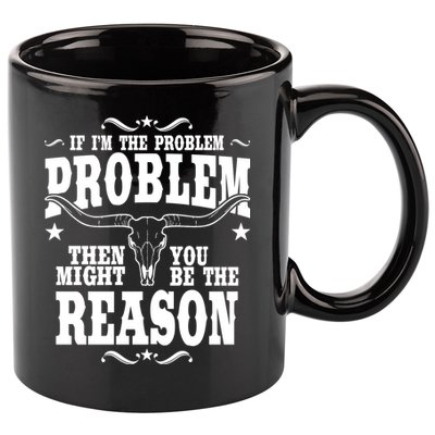 If Problem Vintage Then You Might Be Reason 11oz C Handle Ceramic Mug