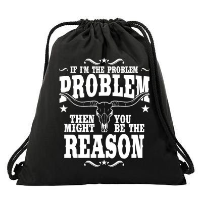 If Problem Vintage Then You Might Be Reason Drawstring Bag