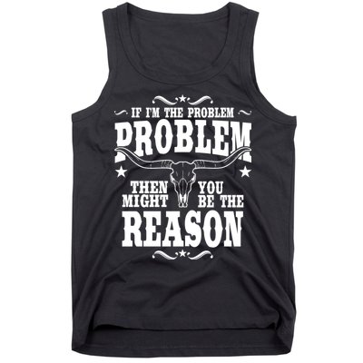 If Problem Vintage Then You Might Be Reason Tank Top