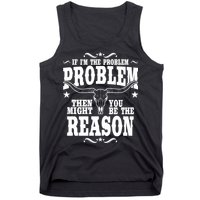 If Problem Vintage Then You Might Be Reason Tank Top