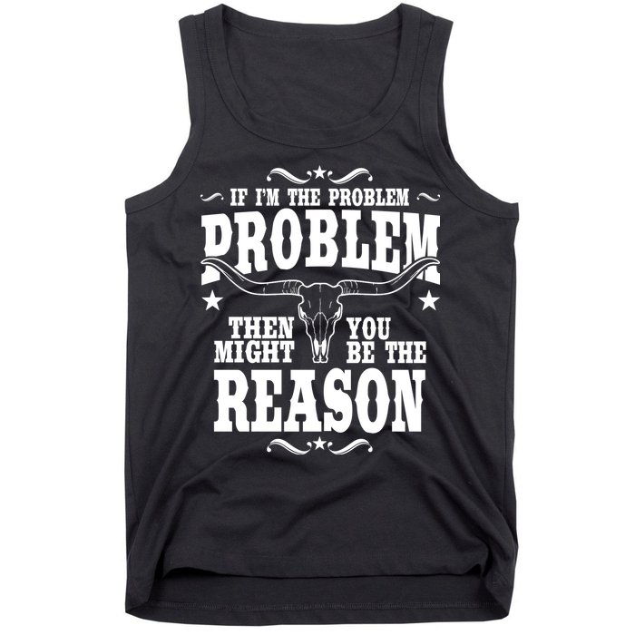If Problem Vintage Then You Might Be Reason Tank Top
