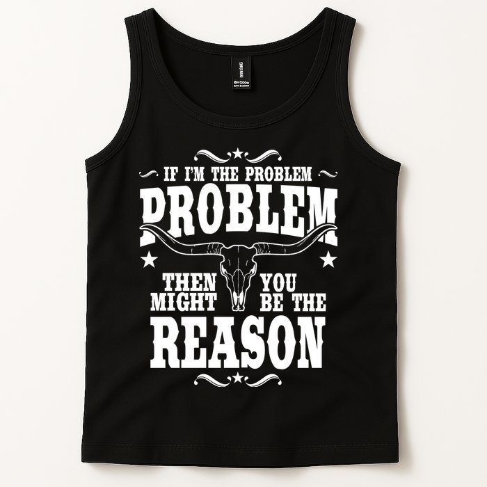 If Problem Vintage Then You Might Be Reason Tank Top