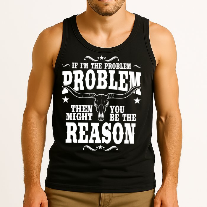 If Problem Vintage Then You Might Be Reason Tank Top