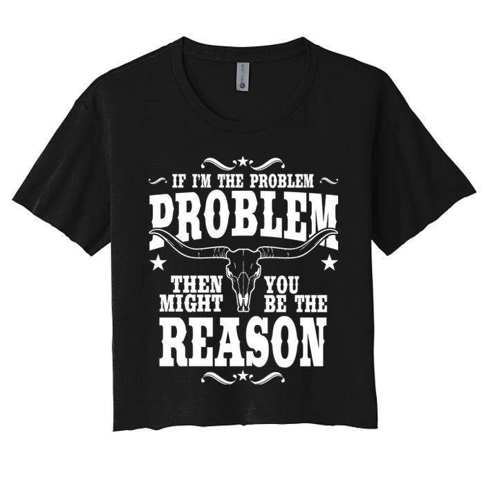 If Problem Vintage Then You Might Be Reason Crop Top