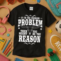 If Problem Vintage Then You Might Be Reason Kids T-Shirt