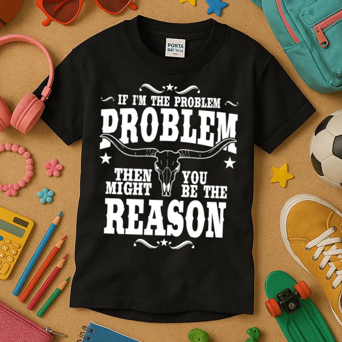If Problem Vintage Then You Might Be Reason Kids T-Shirt