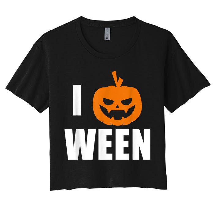 I Pumpkin Ween Funny Halloween Joke Quote Women's Crop Top Tee