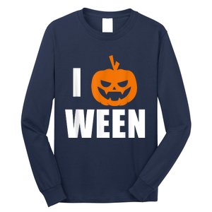 I Pumpkin Ween Funny Halloween Joke Quote Long Sleeve Shirt