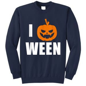 I Pumpkin Ween Funny Halloween Joke Quote Tall Sweatshirt