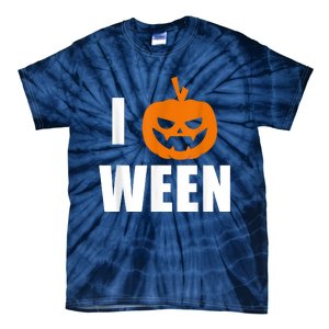 I Pumpkin Ween Funny Halloween Joke Quote Tie-Dye T-Shirt