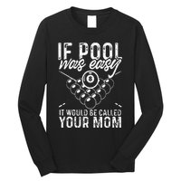 If Pool Was Easy Funny Sport Pool Billiard Player Long Sleeve Shirt