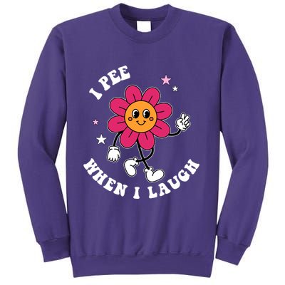 I Pee When I Laugh Funny Sweatshirt