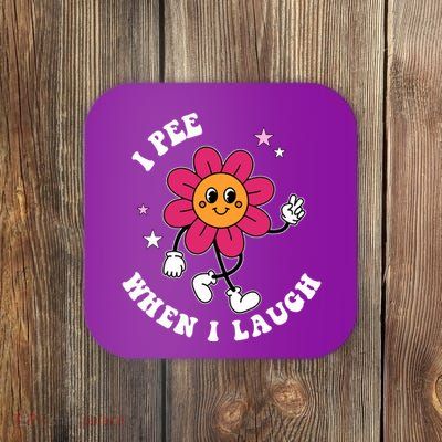 I Pee When I Laugh Funny Coaster