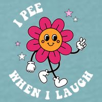 I Pee When I Laugh Funny Sueded Cloud Jersey T-Shirt