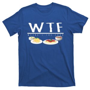 Italian Pasta Wtf Wheres The Food Spaghetti Design Gift T-Shirt