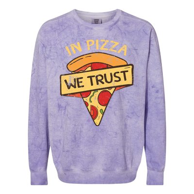 In Pizza We Trust Pizza Lover Colorblast Crewneck Sweatshirt