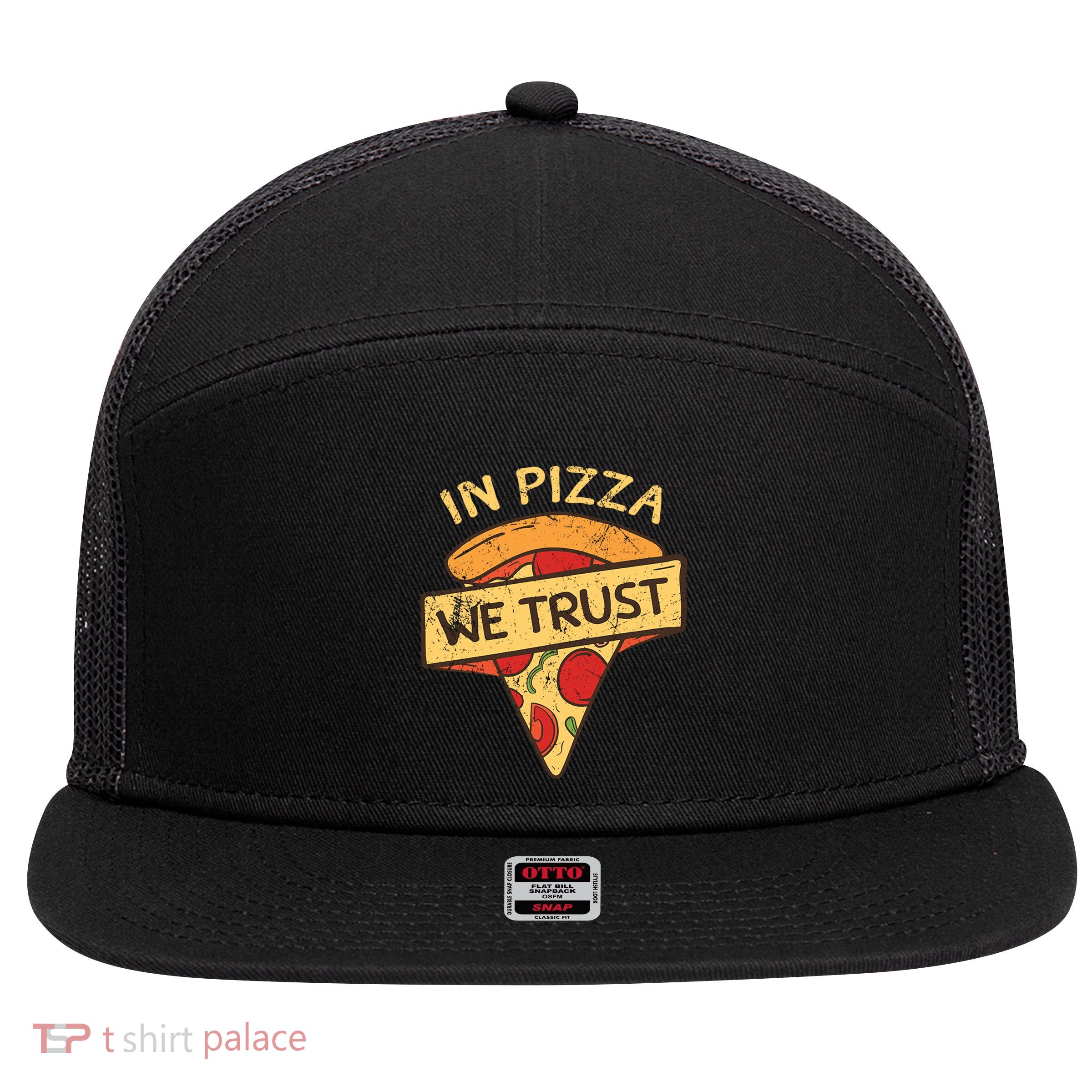 In Pizza We Trust Pizza Lover 7 Panel Mesh Trucker Snapback Hat