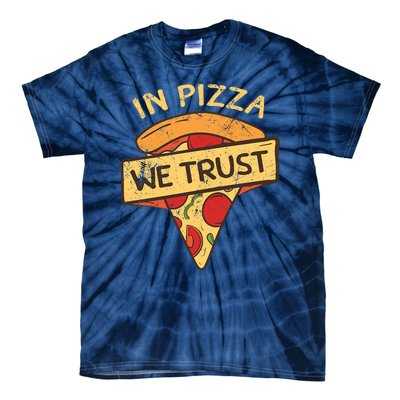 In Pizza We Trust Pizza Lover Tie-Dye T-Shirt