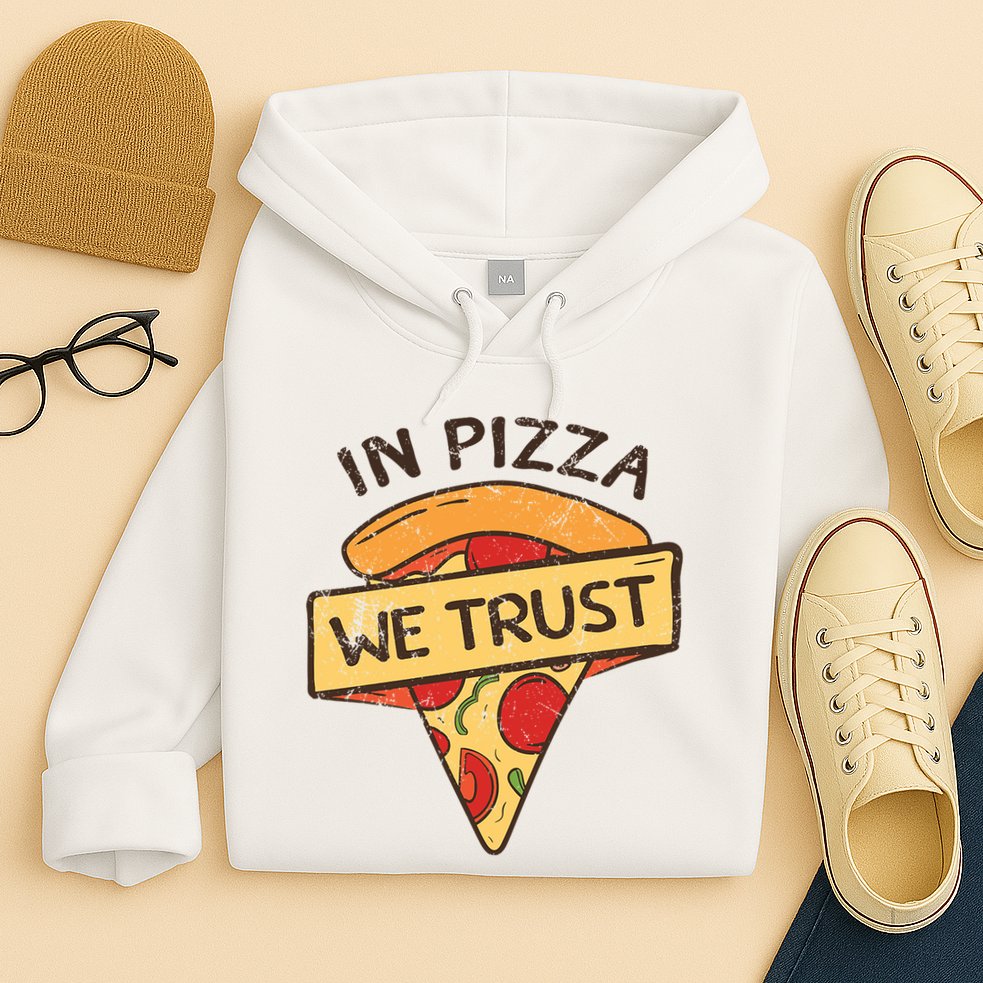 In Pizza We Trust Pizza Lover Hoodie