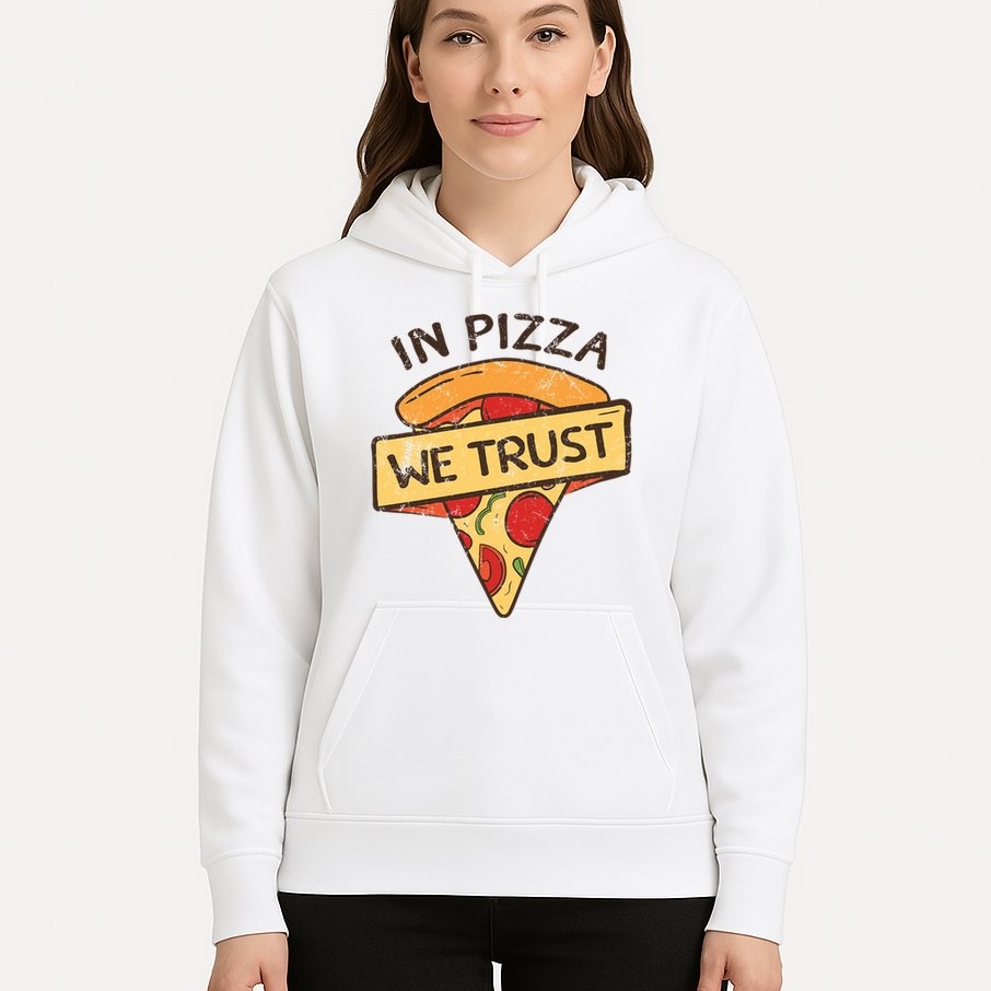 In Pizza We Trust Pizza Lover Hoodie