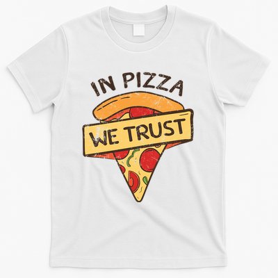 In Pizza We Trust Pizza Lover T-Shirt