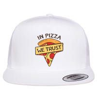 In Pizza We Trust Pizza Lover Flatbill Hat