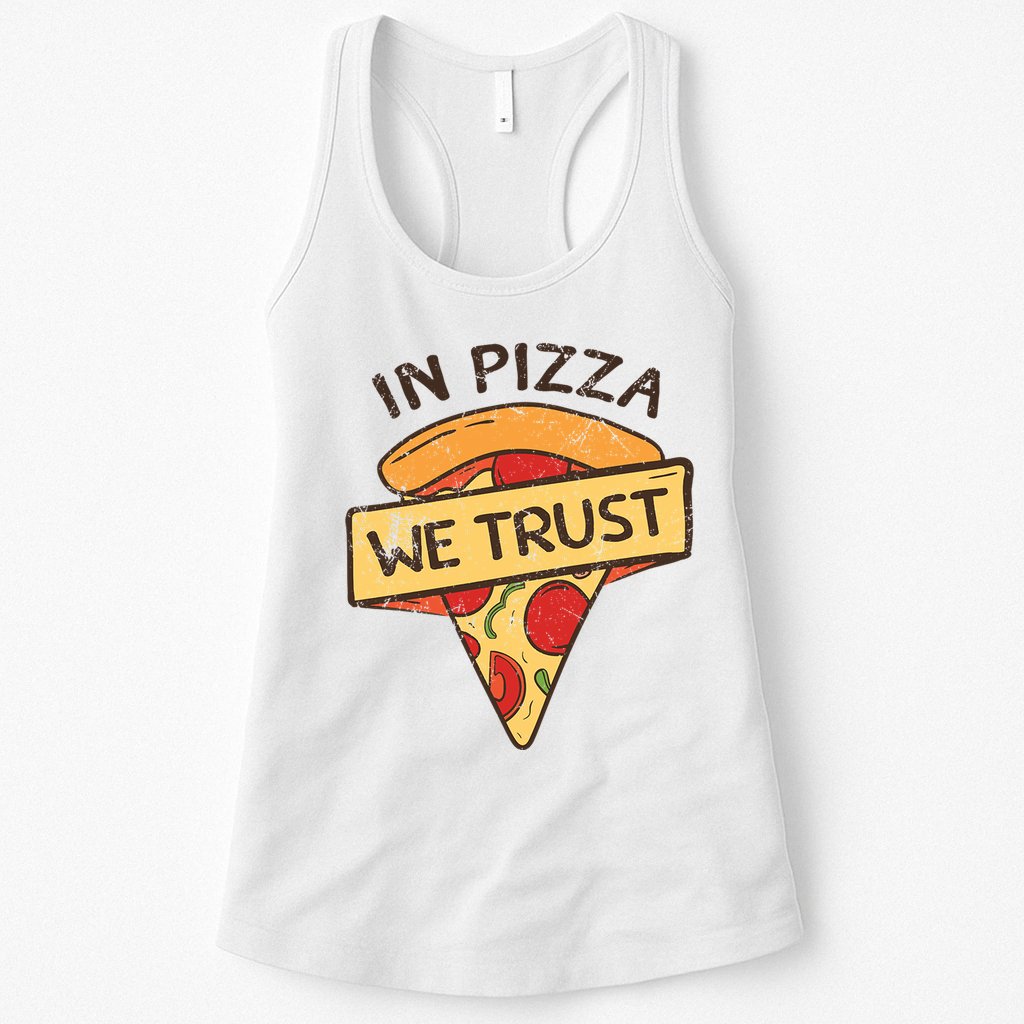 In Pizza We Trust Pizza Lover Womens Tank Top