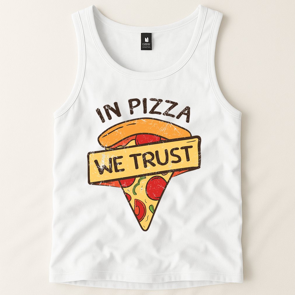 In Pizza We Trust Pizza Lover Tank Top