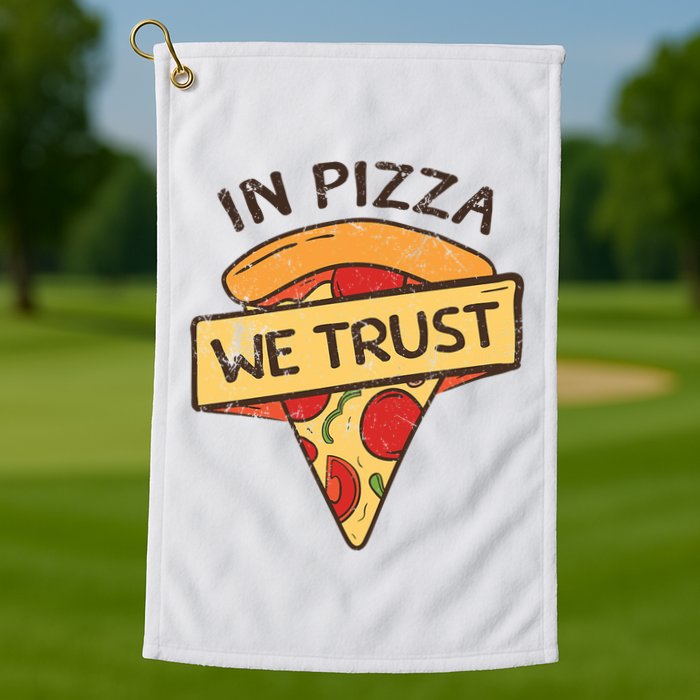 In Pizza We Trust Pizza Lover Golf Towel
