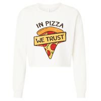 In Pizza We Trust Pizza Lover Cropped Pullover Crew